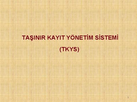 TAŞINIR KAYIT VE YÖNETİM SİSTEMİ (TKYS) YIL SONU İŞ VE.